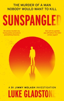 Sunspangled: The murder of a man nobody would want to kill