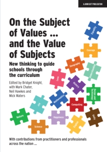 Image for On the Value of Subjects - And the Subject of Values: A Guide for All Primary and Secondary Subject Leaders