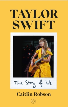 Image for Taylor Swift: The Story of Us - A Swiftie's Journey Across the Eras