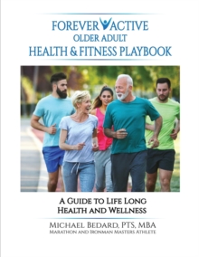 Image for Forever Active Older Adult Health & Fitness Playbook