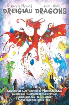 Ac Rwy’n Clywed Dreigiau / And I Hear Dragons