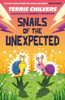 Snails of the Unexpected - Chilvers, Terrie (Author)