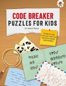 CODE BREAKER PUZZLES FOR KIDS: The Ultimate Code Breaker Puzzle Books For Kids – STEM