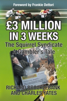 Image for GBP3 Million In 3 Weeks - The Squirrel Syndicate - A Gambler's Tale