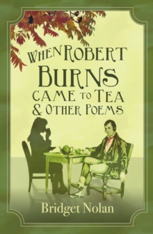 Image for When Robert Burns Came to Tea and other poems