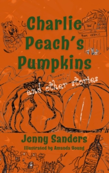 Image for Charlie Peach's Pumpkins and other stories