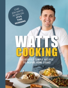 Image for Watts cooking  : deliciously simple recipes to inspire home cooks