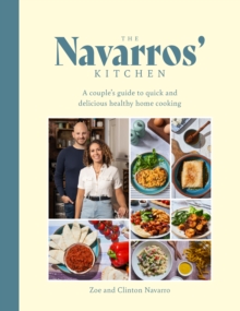 Image for The Navarros' Kitchen : A couples guide to quick and delicious healthy home cooking