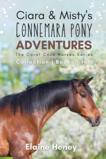Image for Ciara & Misty's Connemara Pony Adventures : The Coral Cove Horses Series Collection - Books 1 to 3