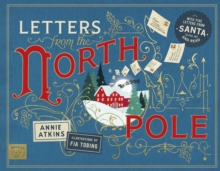 Letters from the North Pole: With Five Letters to Pull Out and Read – A Times Book of the Year 2024 - Atkins, Annie