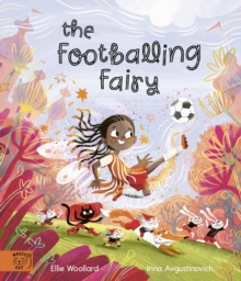 The Footballing Fairy - Woollard, Elli