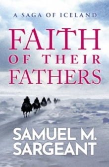 Image for Faith of their Fathers : A Saga of Iceland