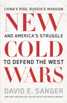 Image for New cold wars  : China's rise, Russia's invasion, and America's struggle to defend the west