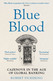 Image for Blue blood  : Cazenove in the age of global banking
