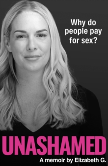 Unashamed: Why do people pay for sex?