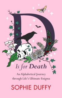 Image for D is for death  : mortality explored