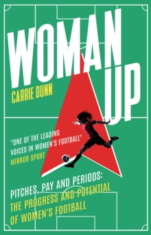Image for Woman up  : pitches, pay and periods