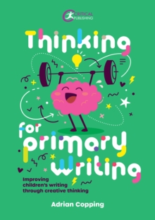 Image for Thinking for Primary Writing: Improving Children's Writing Through Creative Thinking