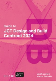 Guide to JCT Design and Build Contract 2024 2025