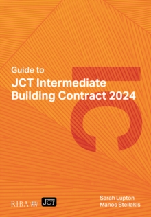 Guide to JCT Intermediate Building Contract 2024 2025