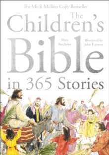 The Children’s Bible in 365 Stories: A story for every day of the year