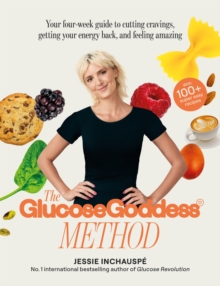 Image for The glucose goddess method  : your 4-week guide to cutting cravings, getting your energy back and feeling amazing
