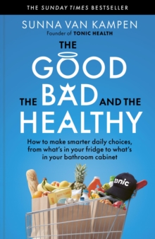 The Good, the Bad and the Healthy - Kampen, Sunna van