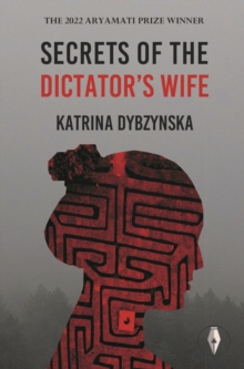 Secrets of the Dictator’s Wife