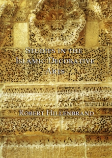 Image for Studies in the Islamic Decorative Arts