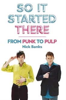Image for So it started there  : from punk to pulp