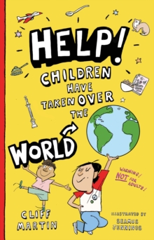 Image for Help!  : children have taken over the world