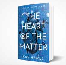 The Heart of the Matter: A Day in the Life of a GP