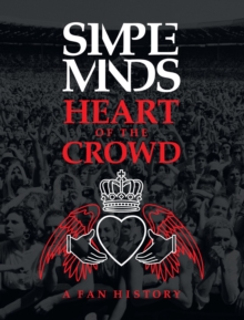 Image for Simple Minds: Heart of the Crowd