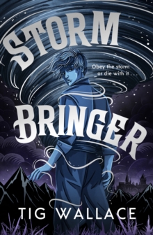 Storm Bringer - Wallace, Tig