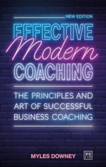 Effective Modern Coaching: The principles and art of successful business coaching