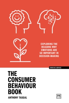 The Consumer Behaviour Book: Exploring the reasons why emotions are so important in decision-making