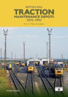Image for British Rail Traction Maintenance Depots 1974-1993 Part 3: Wales & Scotland