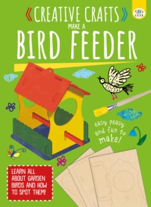 Image for Creative Crafts: Make Your Own Birdfeeder