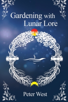 Gardening with Lunar Lore