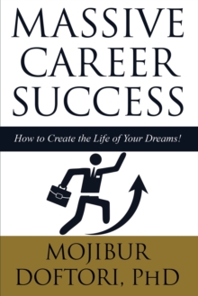 Image for Massive Career Success : How to Create the Life of Your Dreams!