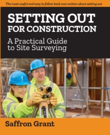 Image for Setting Out For Construction : A Practical Guide to Site Surveying