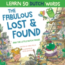 Image for The Fabulous Lost & Found and the little Dutch mouse