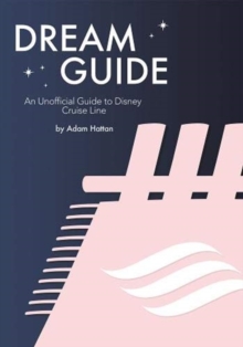 Image for Dream Guide: An Unofficial Guide to Disney Cruise Line
