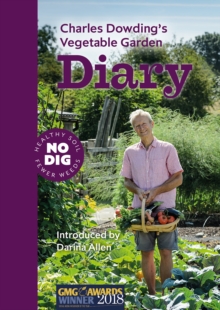 Image for Charles Dowding's Vegetable Garden Diary : No Dig, Healthy Soil, Fewer Weeds, 3rd Edition