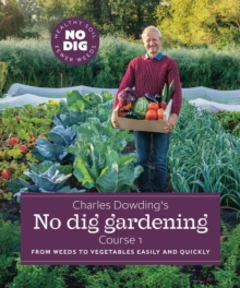 Image for Charles Dowding's No Dig Gardening, Course 1