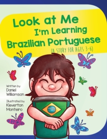 Image for Look At Me I'm Learning Brazilian Portuguese : A Story For Ages 3-6