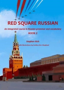 Red Square Russian Book 2: An integrated course in Russian grammar and vocabulary