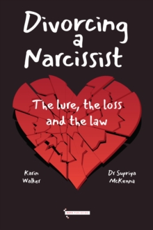 DIVORCING A NARCISSIST THE LURE THE LOSS