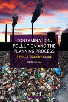 Image for Contamination, pollution & the planning process  : a practitioner's guide