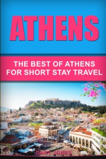 Image for Athens : Athens: The Best Of Athens For Short Stay Travel